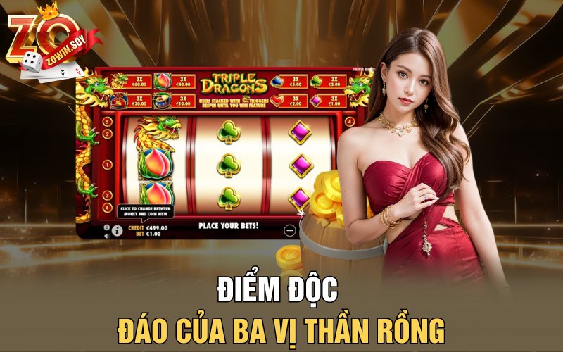 Điểm độc đáo của Ba vị thần rồng