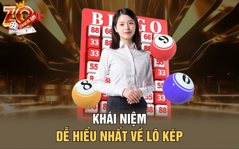 Lô Kép | Con Đường Đánh Lô Phát Tài Nhanh Chóng Nhất 1 Khái niệm dễ hiểu nhất về lô kép