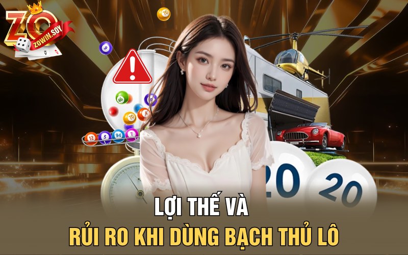 Song Thủ Lô | Kiệu Vàng Rước Số May Mắn Về Trong Tay 2 Lợi thế và rủi ro khi dùng bạch thủ lô
