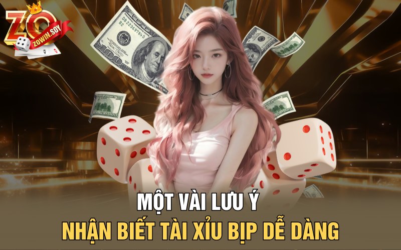 Một vài lưu ý nhận biết tài xỉu bịp dễ dàng